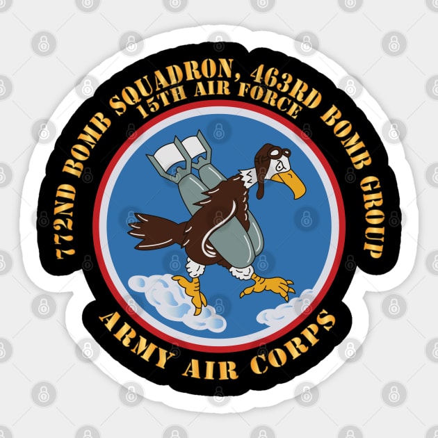 772nd Bomb Squadron, 463rd Bomb Group - 15th AF X 300 Sticker by twix123844